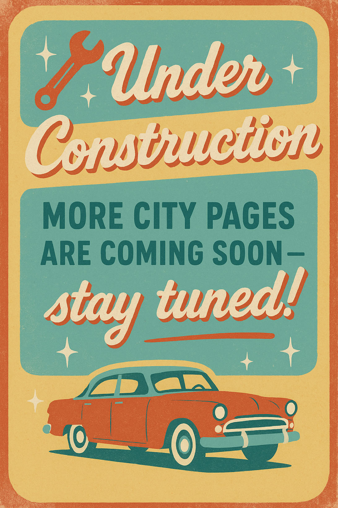 Ein Retro Hinweisschild, welches darauf hinweist, dass noch etwas Geduld benötigt wird, da viele weitere Städte-Seiten noch kommen werden. Sie sind in Arbeit.